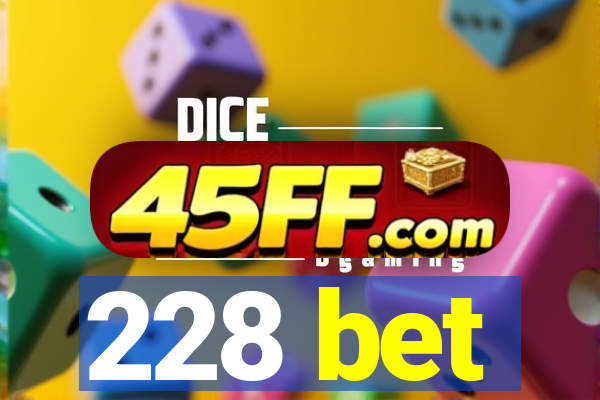 228 bet